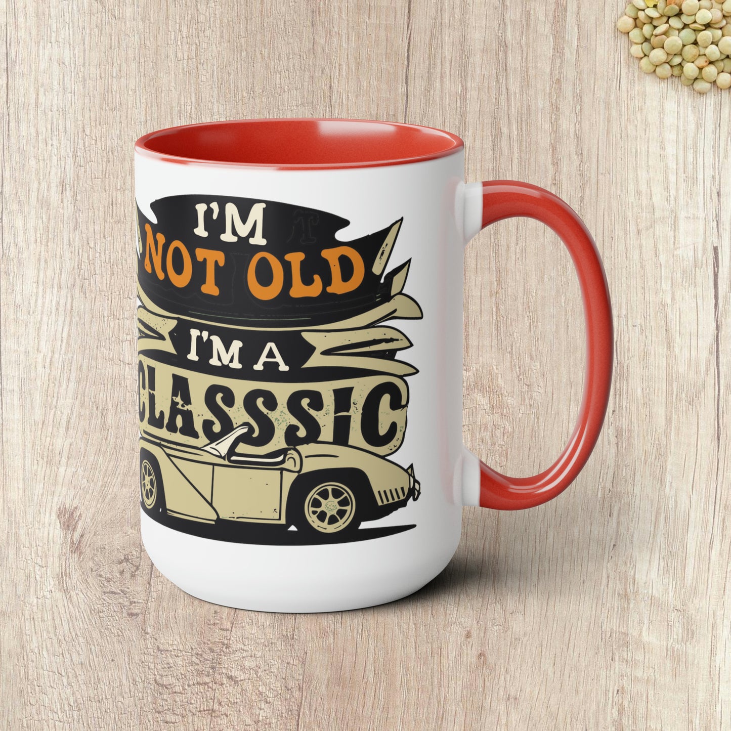 I'M NOT OLD I'M A CLASSIC - Convertable Sports Car  - Two-Tone Coffee Mug - 15oz - 5 Color Options