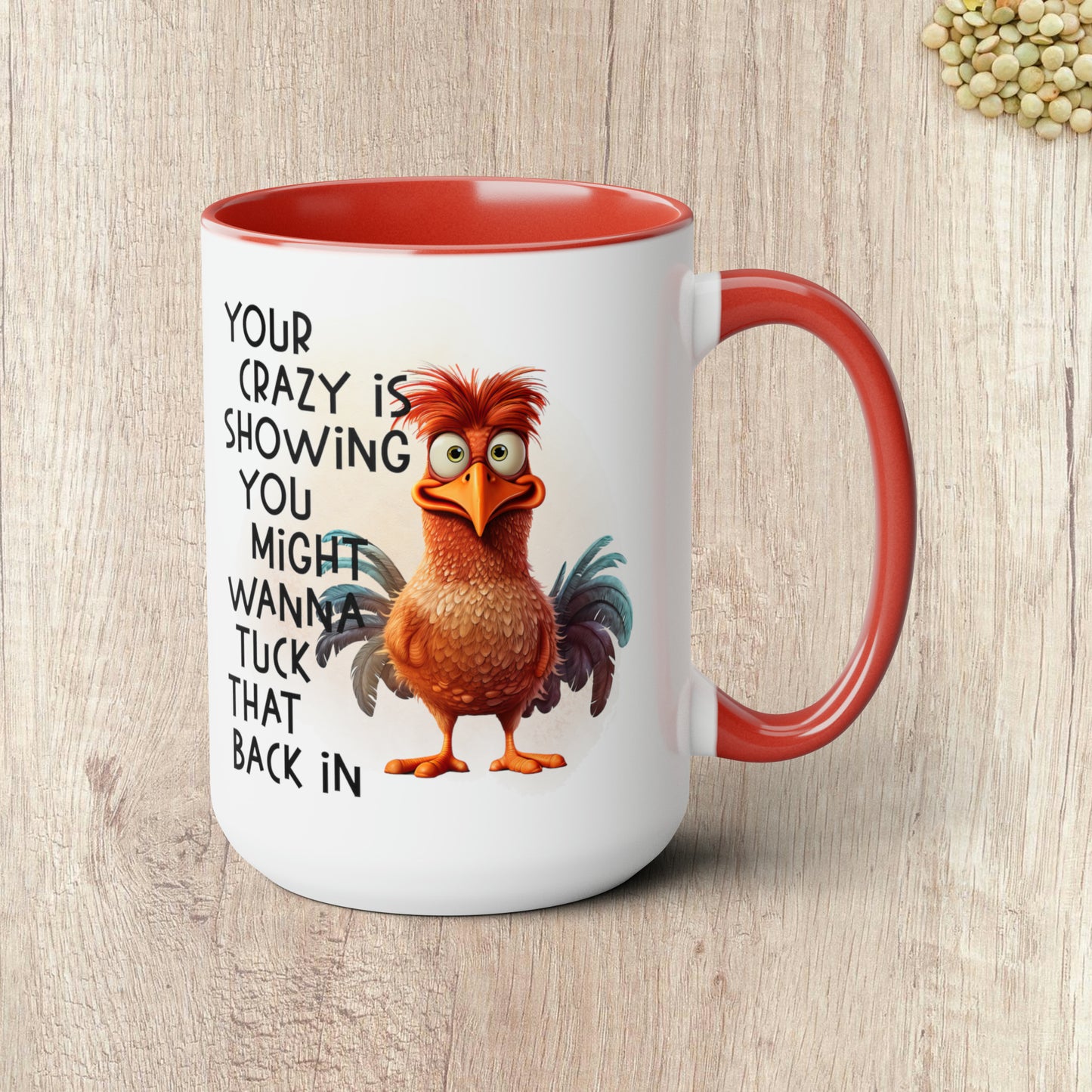 YOUR CRAZY IS SHOWING  - Two-Tone Coffee Mug - 15oz - 5 Color Options