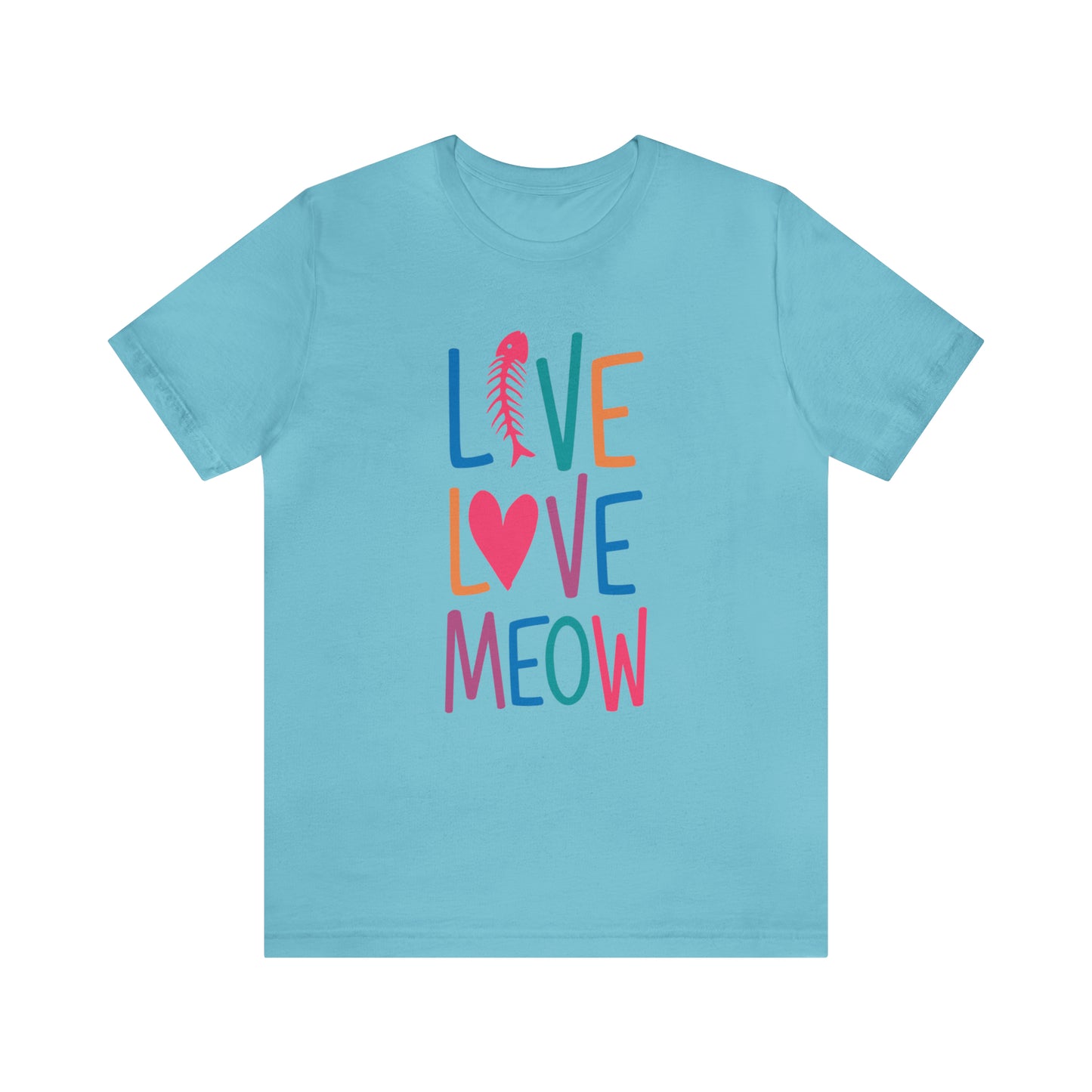 LIVE LOVE MEOW - Jersey Tee - 15 COLOR CHOICES - Sizes to 3 XL