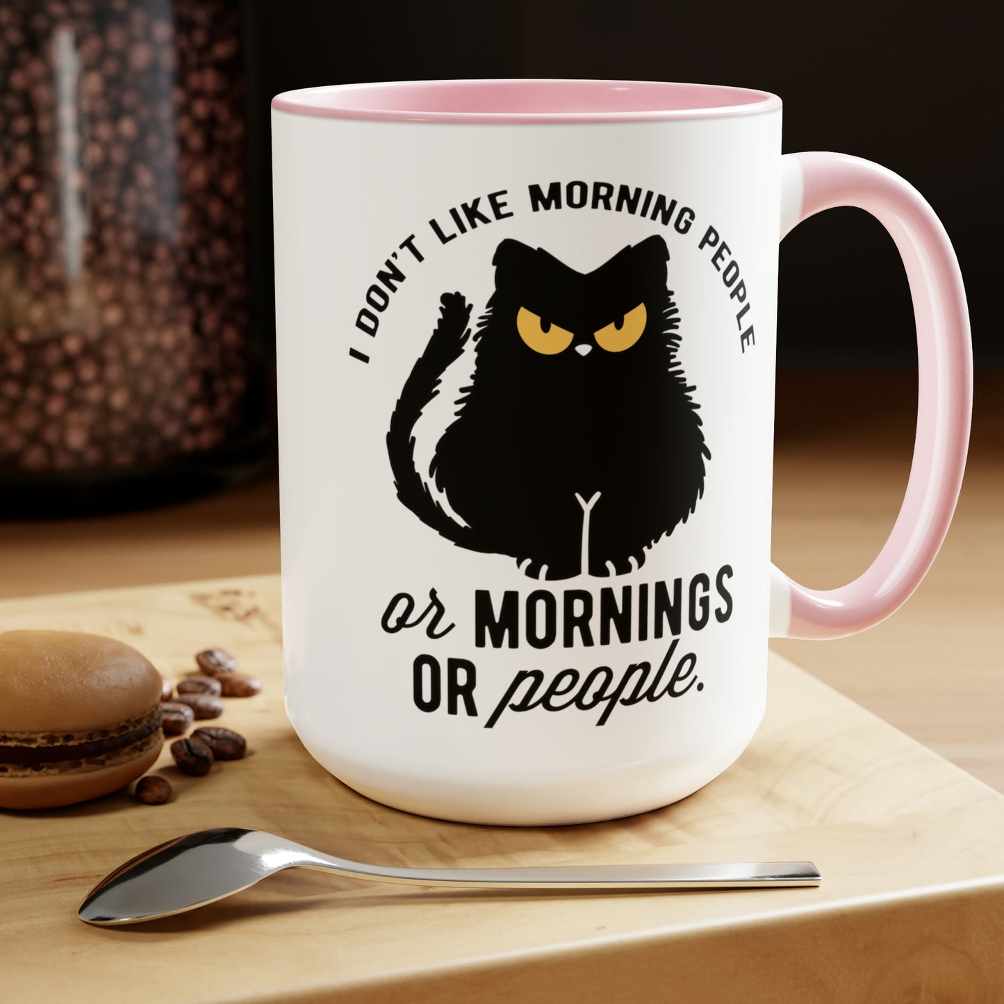 I DON'T LIKE MORNING PEOPLE  - Two-Tone Coffee Mug - 15oz - 5 Color Options