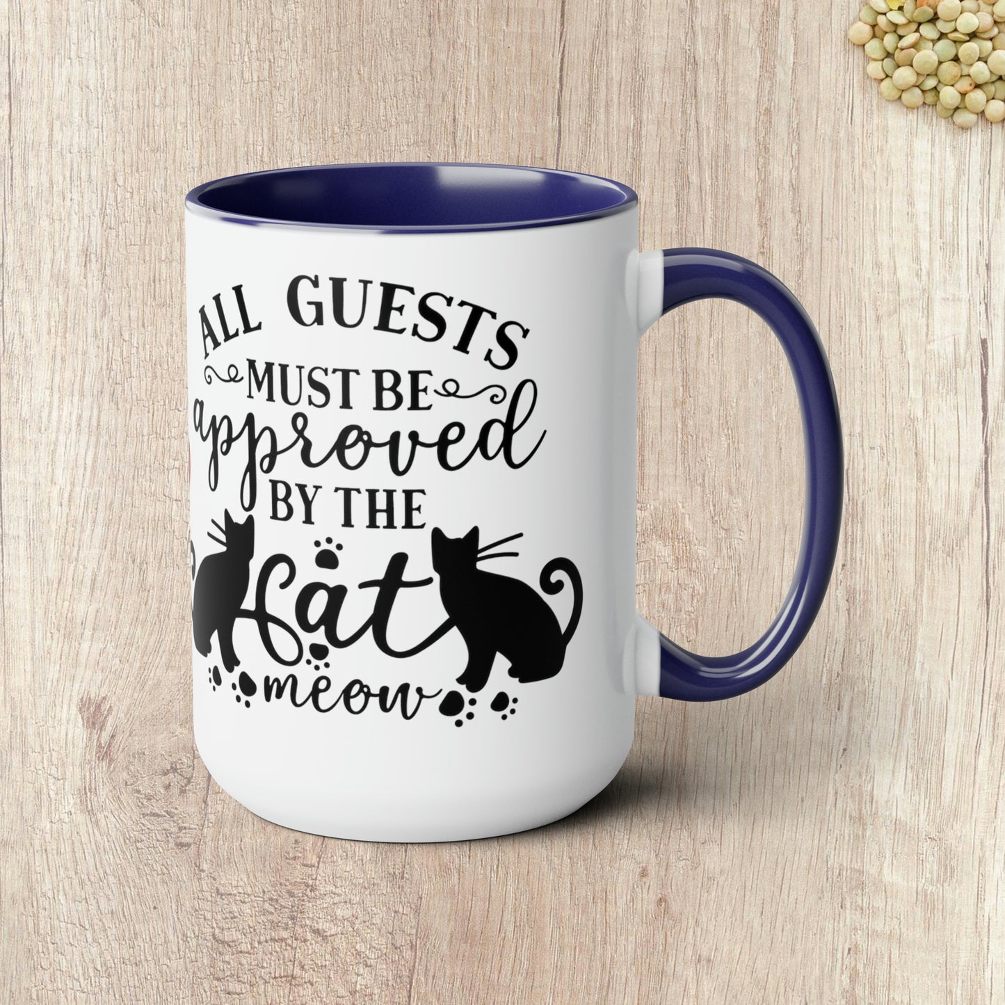 ALL GUESTS MUST BE APPROVED BY THE CAT - Two-Tone Coffee Mug - 15oz - 5 Color Options