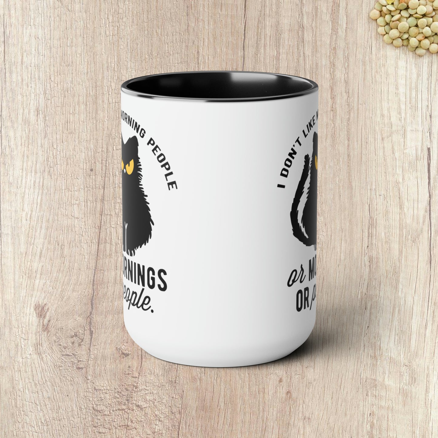 I DON'T LIKE MORNING PEOPLE  - Two-Tone Coffee Mug - 15oz - 5 Color Options