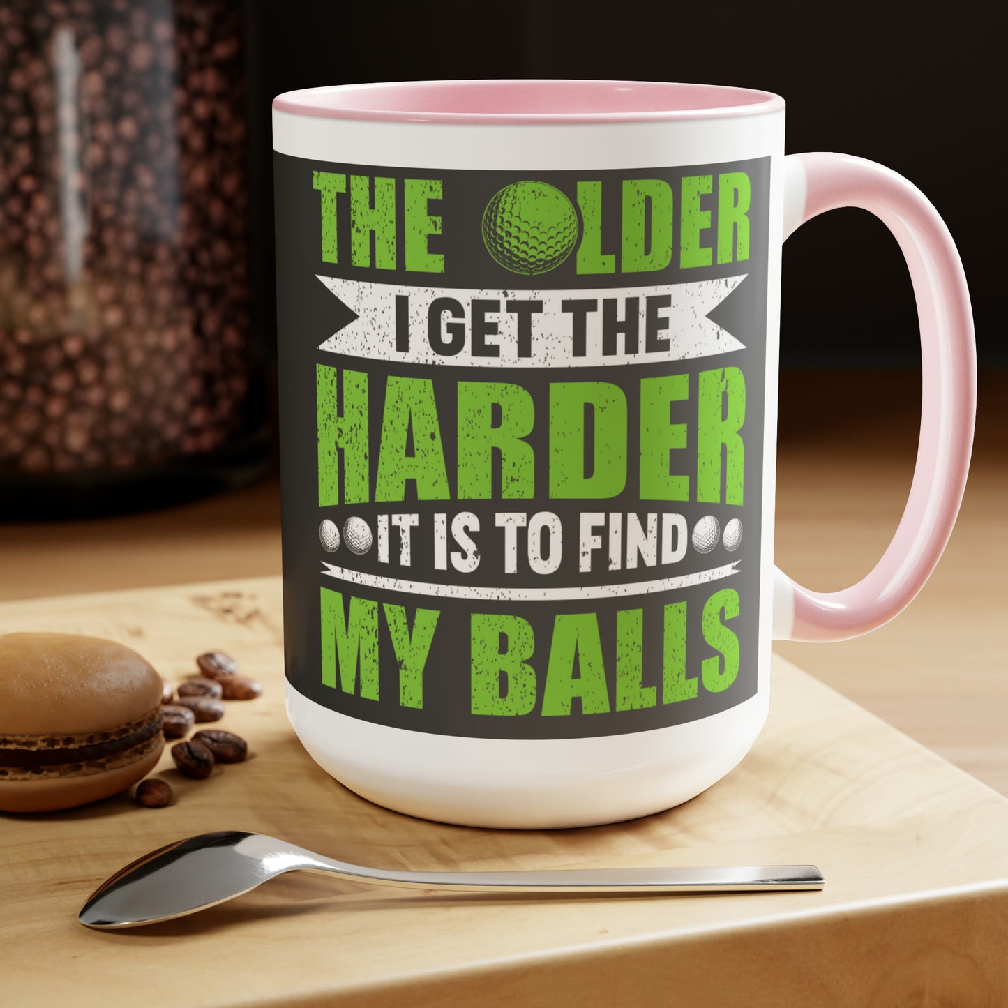 THE OLDER I GET THE HARDER IT IS TO FIND MY BALLS - LIVE LOVE GOLF  - Two-Tone Coffee Mug - 15oz - 5 Color Options