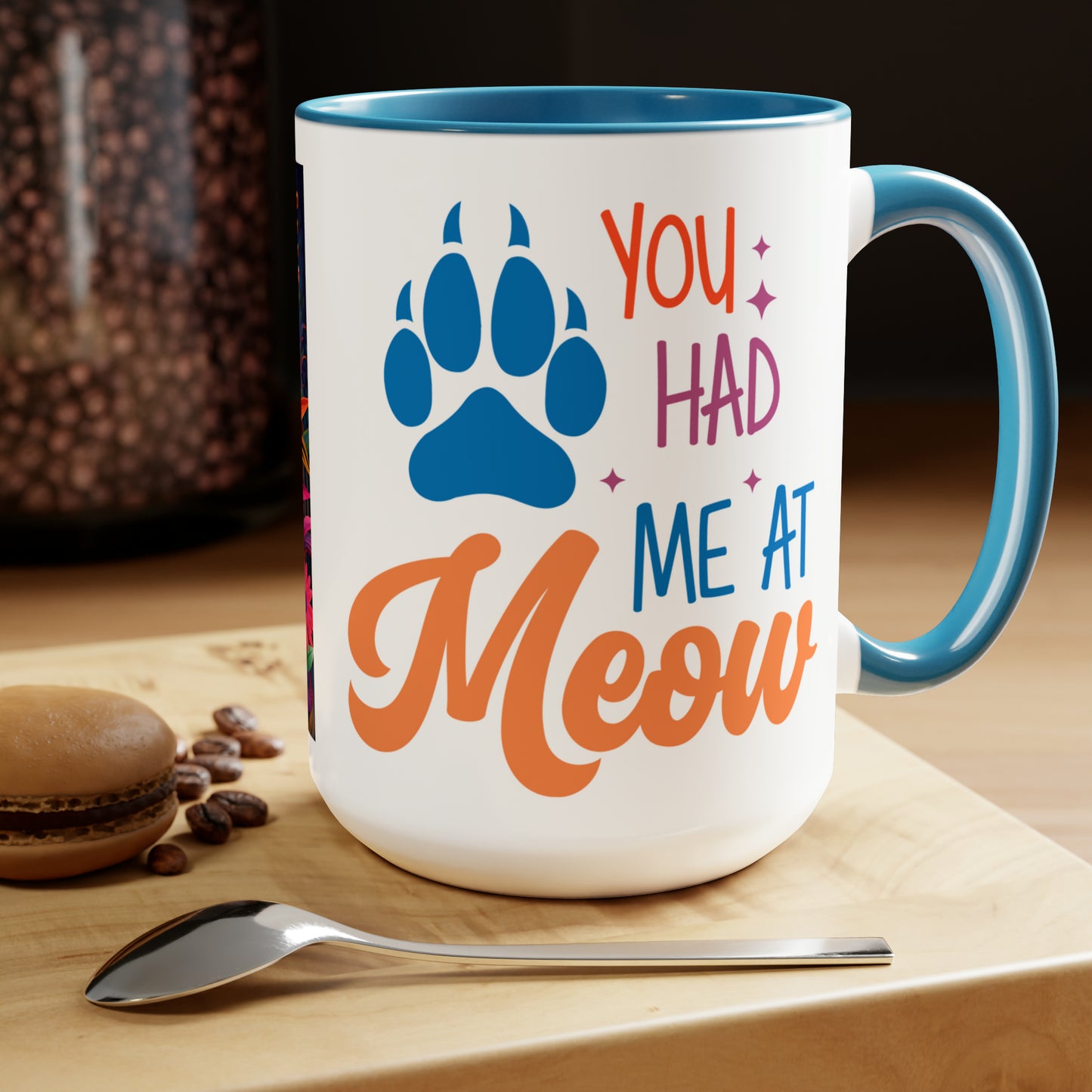 YOU HAD ME AT MEOW  - Two-Tone Coffee Mug - 15oz - 5 Color Options