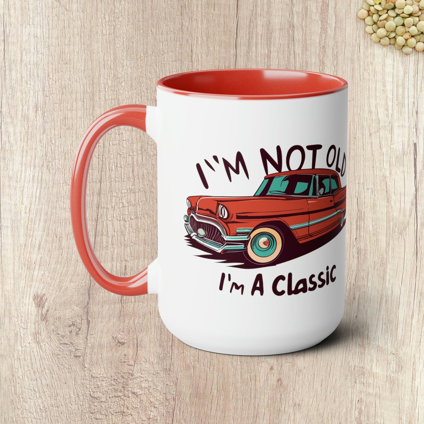 I'M NOT OLD I'M A CLASSIC - The Old Red Car  - Two-Tone Coffee Mug - 15oz - 5 Color Options