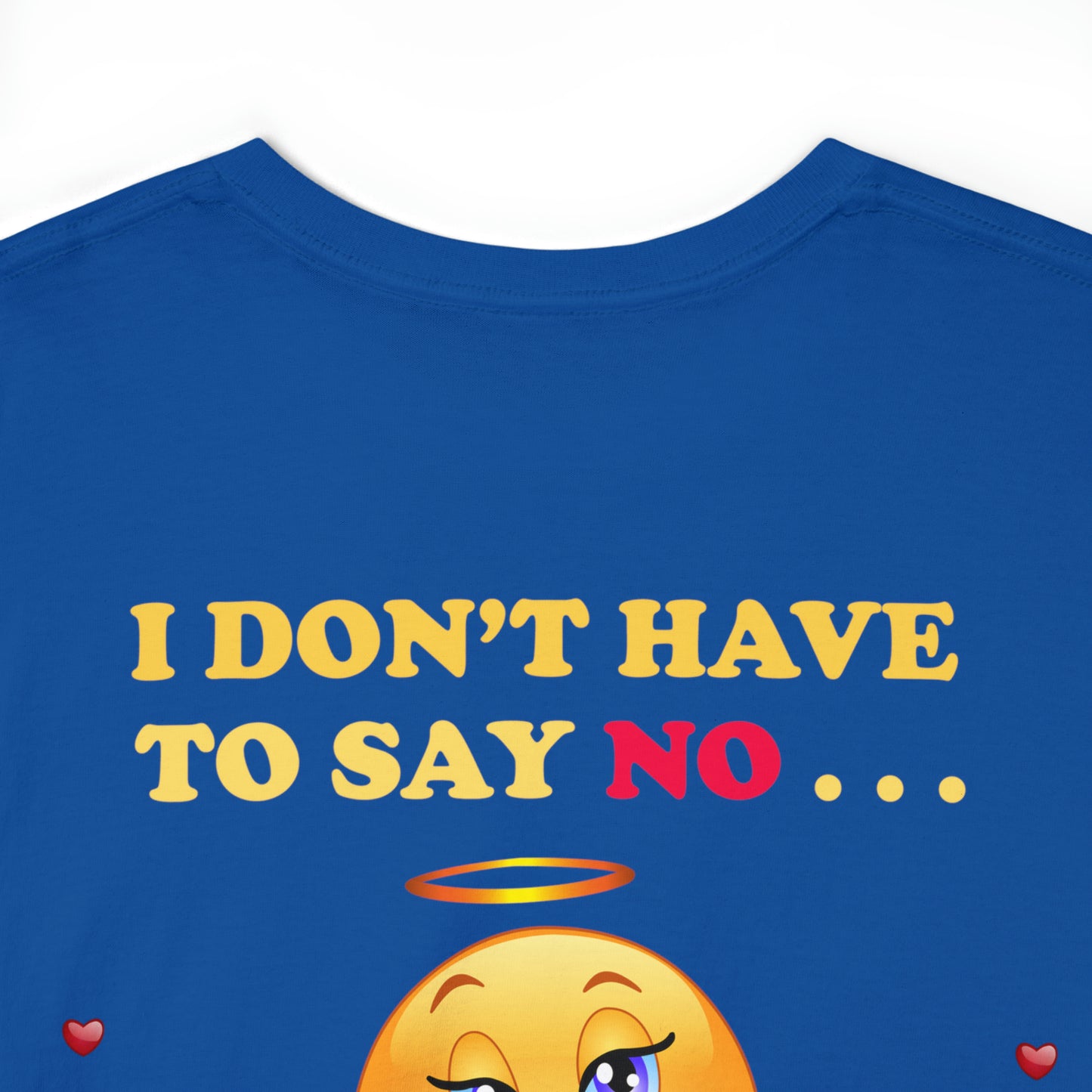 I Don't Have To Say No Because I'm The Grandma - Heavy Cotton Tee - 6 Colors - Sizes Up To 5XL