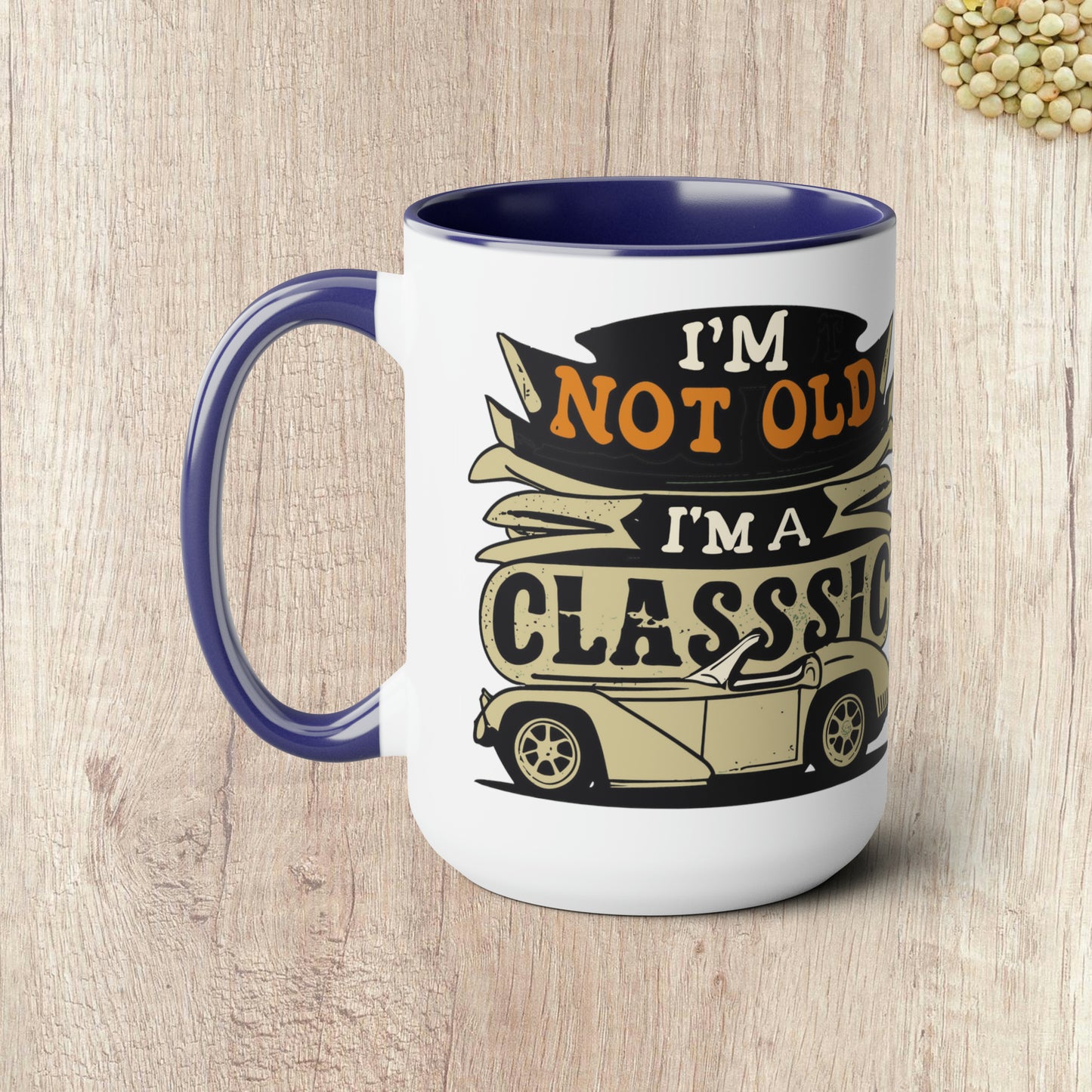 I'M NOT OLD I'M A CLASSIC - Convertable Sports Car  - Two-Tone Coffee Mug - 15oz - 5 Color Options