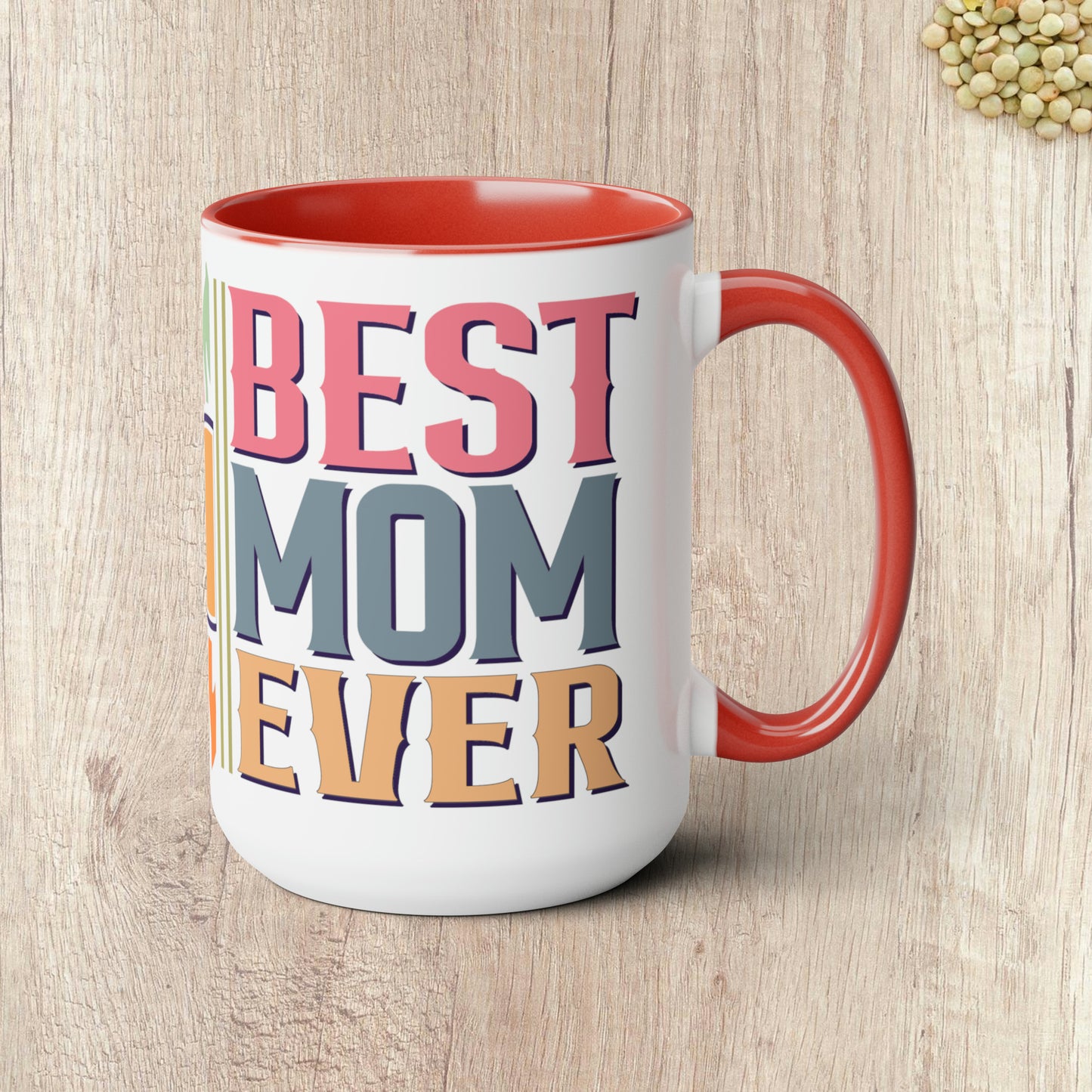 BEST MOM EVER - Two-Tone Coffee Mug - 15oz - 5 Color Options