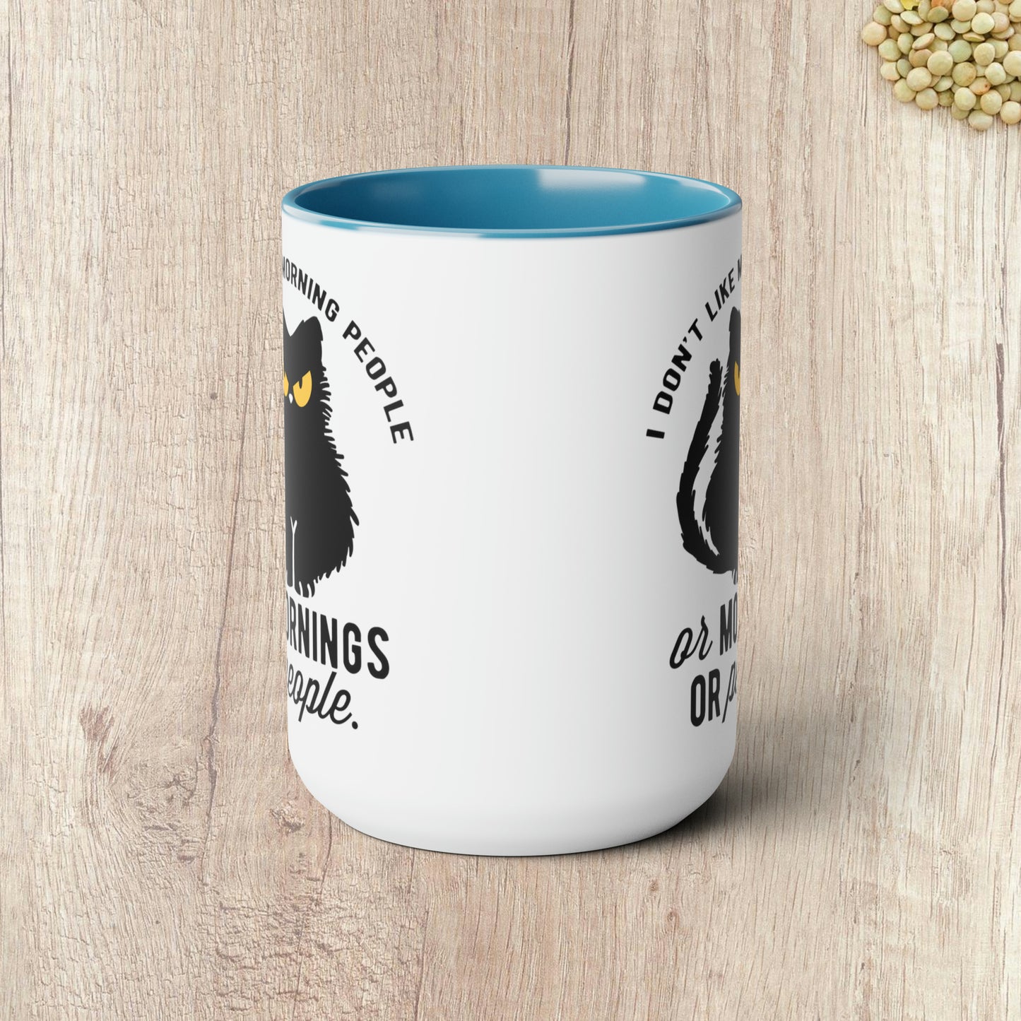 I DON'T LIKE MORNING PEOPLE  - Two-Tone Coffee Mug - 15oz - 5 Color Options