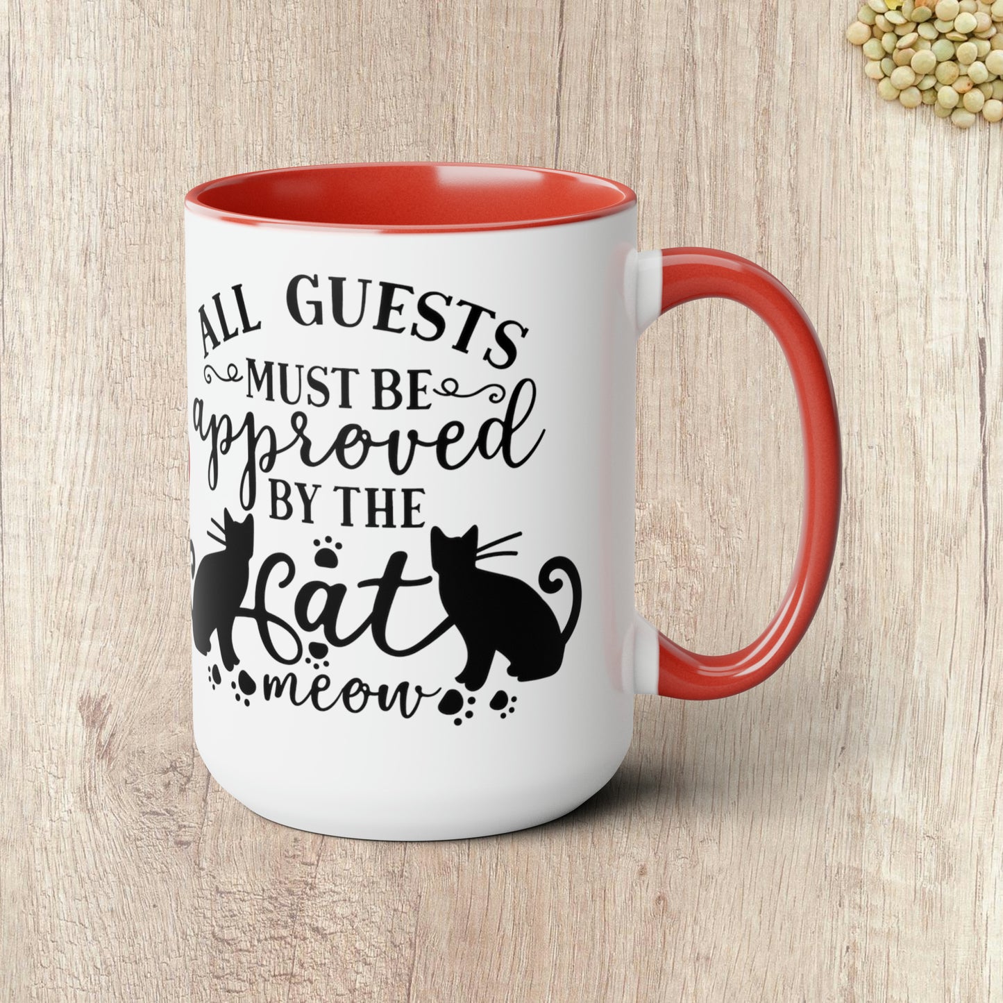 ALL GUESTS MUST BE APPROVED BY THE CAT - Two-Tone Coffee Mug - 15oz - 5 Color Options