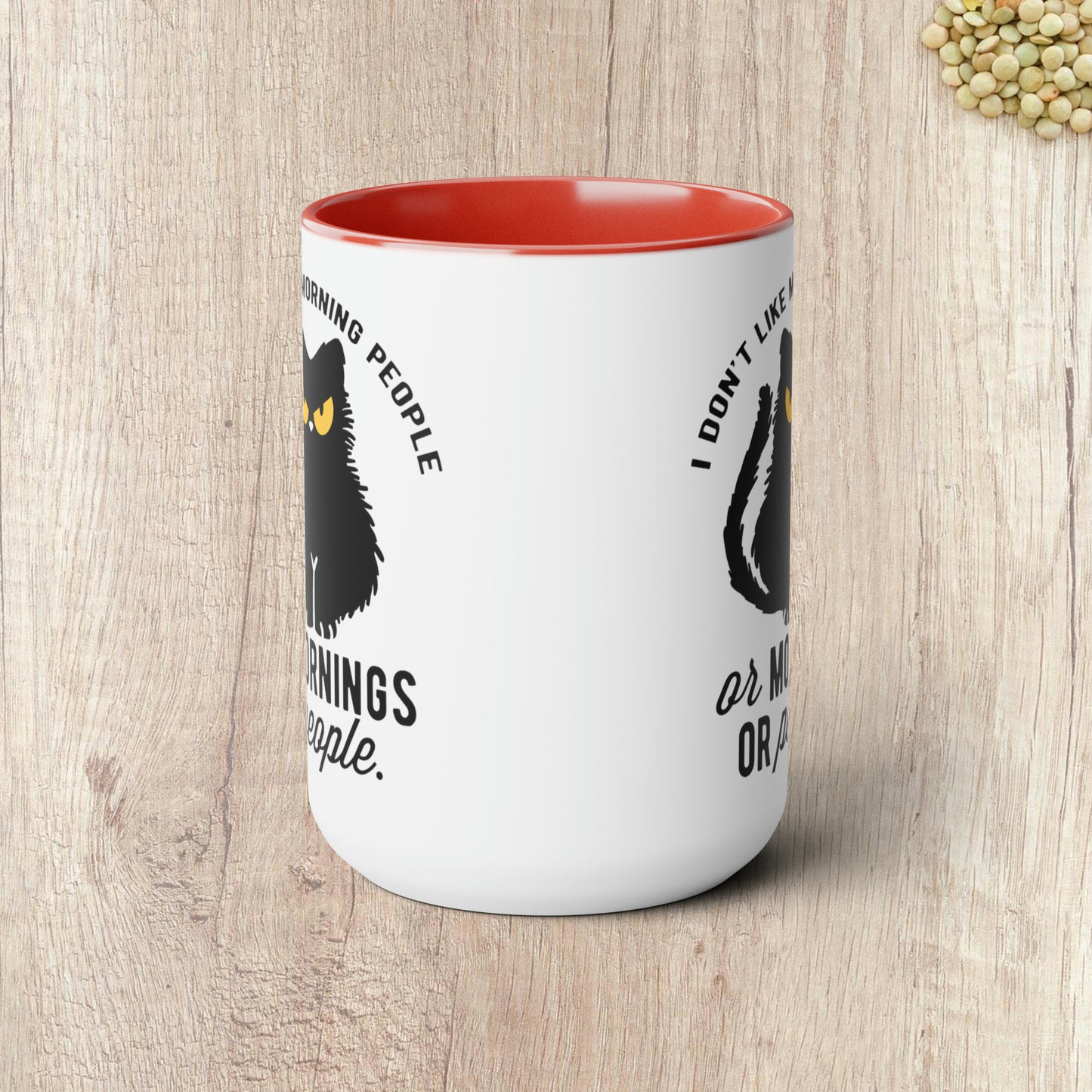 I DON'T LIKE MORNING PEOPLE  - Two-Tone Coffee Mug - 15oz - 5 Color Options