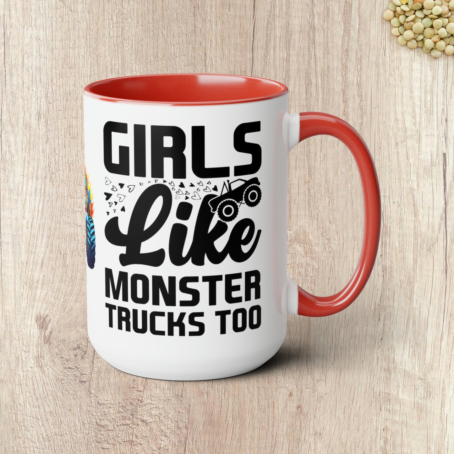 GIRLS LIKE MONSTER TRUCKS TOO - Two-Tone Coffee Mug - 15oz - 5 Color Options