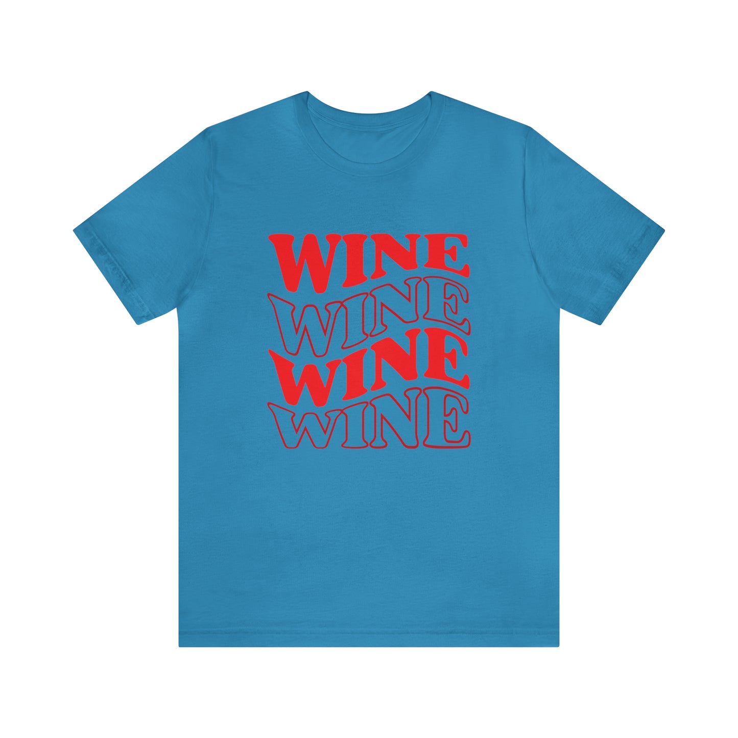 WINE WINE WINE - Jersey Tee - 14 COLOR CHOICES - Sizes to 3 XL