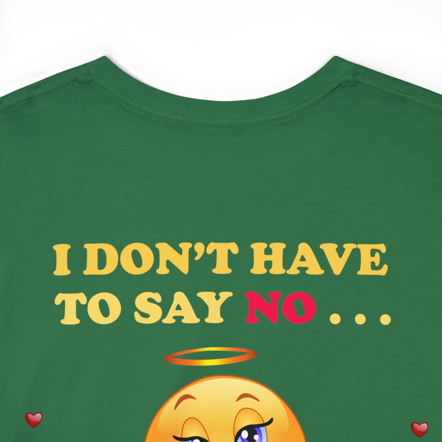 I Don't Have To Say No Because I'm The Grandma - Heavy Cotton Tee - 6 Colors - Sizes Up To 5XL