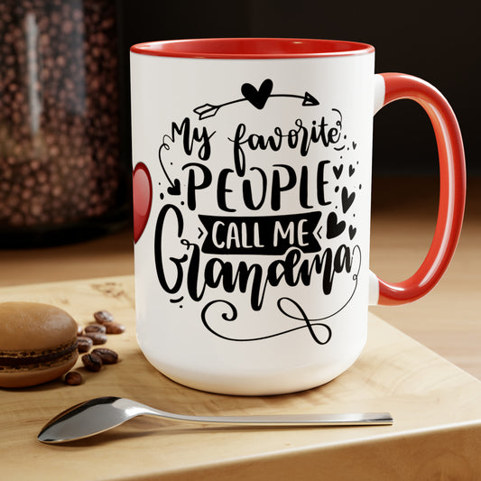 MY FAVORITE PEOPLE CALL ME GRANDMA  - Two-Tone Coffee Mug - 15oz - 5 Color Options