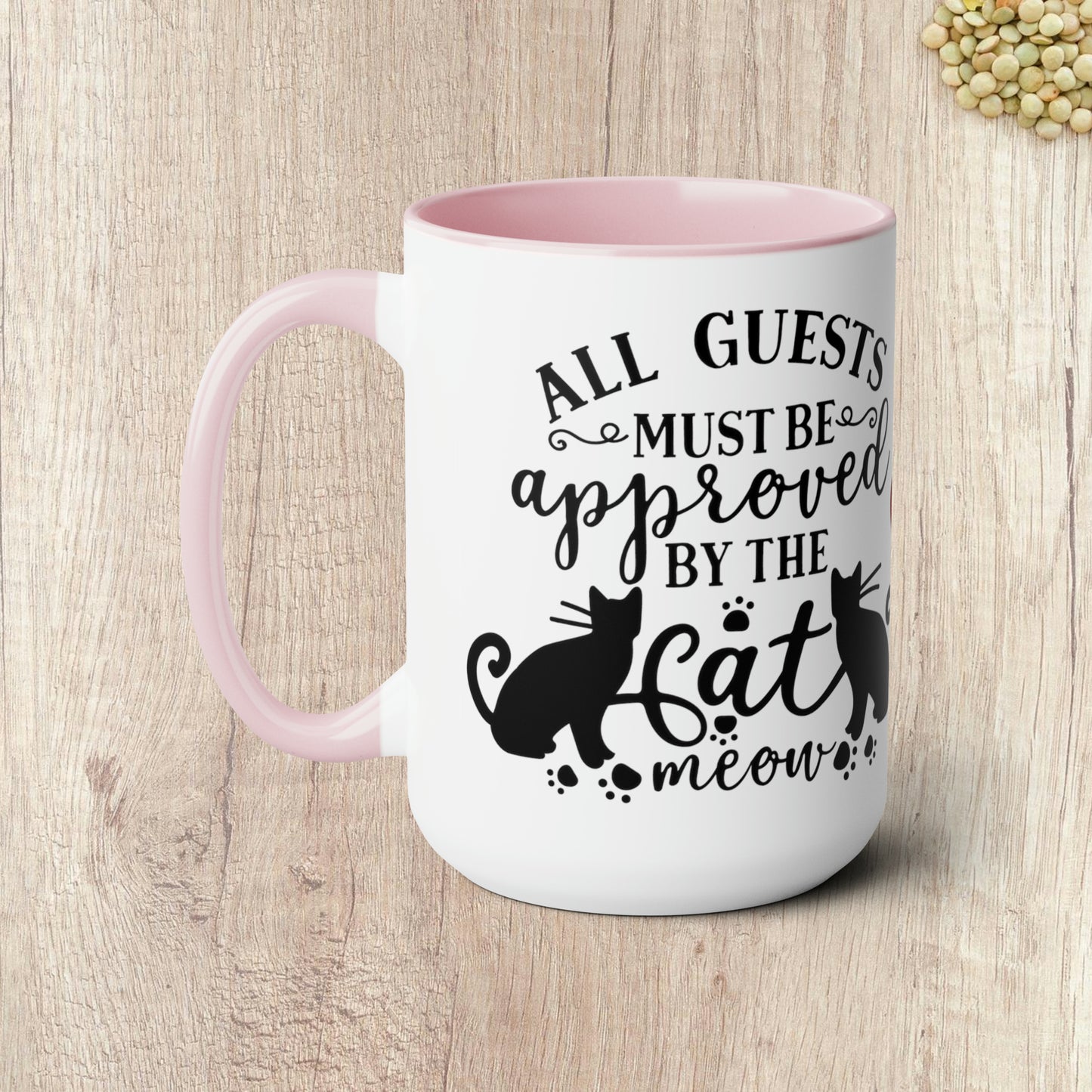 ALL GUESTS MUST BE APPROVED BY THE CAT - Two-Tone Coffee Mug - 15oz - 5 Color Options