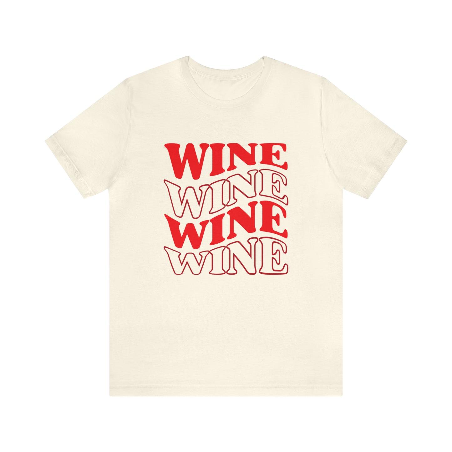 WINE WINE WINE - Jersey Tee - 14 COLOR CHOICES - Sizes to 3 XL