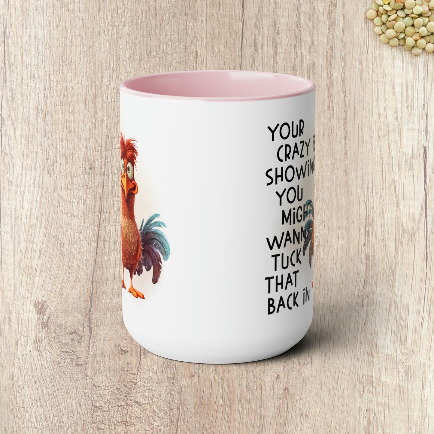 YOUR CRAZY IS SHOWING  - Two-Tone Coffee Mug - 15oz - 5 Color Options