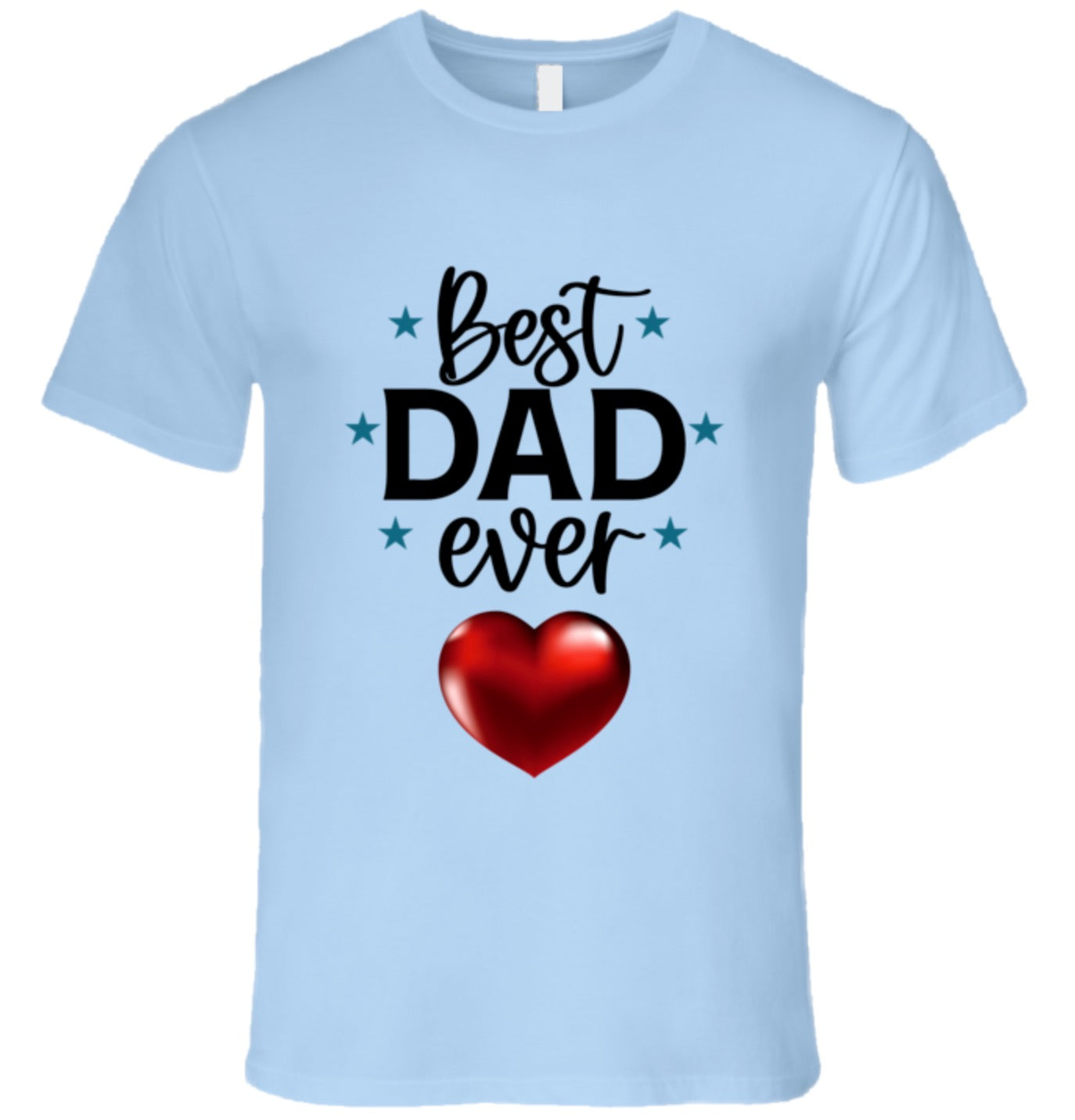 Best Dad Ever T Shirt - 5 Color Choices