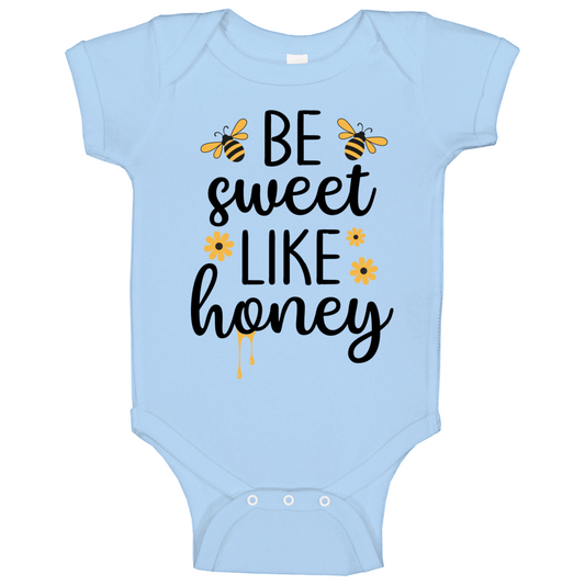 Be Sweet Like Honey - Blue, Pink or White - Baby Bodysuit!