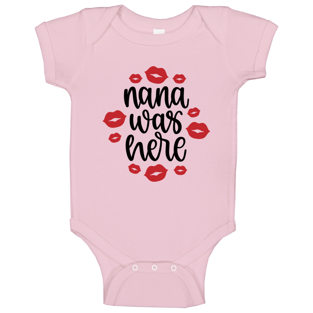 Nana Was Here - White, Pink or Blue - Baby Bodysuit!